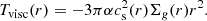 $$ \begin{aligned} T_{\rm visc}(r) = - 3 \pi \alpha c_{\rm s}^2(r) \Sigma _g(r) r^2 . \end{aligned} $$