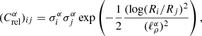 $$ \begin{aligned} (C_{\rm rel}^\alpha )_{ij} = \sigma ^\alpha _i \sigma ^\alpha _j \exp \left(-\frac{1}{2} \frac{(\log (R_i/R_j)^2}{(\ell _\rho ^\alpha )^2} \right), \end{aligned} $$