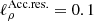 $ \ell_\rho^{\rm Acc. res.}=0.1 $