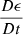 $ \frac{D \epsilon}{Dt} $