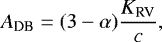 \begin{equation*} A_{\textrm{DB}} = (3 - \alpha)\frac{K_{\textrm{RV}}}{c}, \end{equation*}