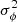 $ \sigma_{\phi}^2 $