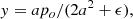 $$ \begin{aligned}&y = a p_o / (2 a^2 + \epsilon ), \end{aligned} $$