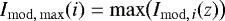 $I_{{\mathrm{mod,\,max}}}(i) = \mathrm{max}\!\left(I_{\mathrm{mod},\,i}(z)\right)$