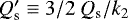 $Q^{\prime}_{\textrm{s}} \equiv 3/2~ Q_{\textrm{s}} / k_2$