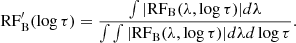 $$ \begin{aligned} {\rm RF} _{\rm B}^\prime (\log \tau ) = \frac{\int |{\rm RF} _{\rm B}(\lambda ,\log \tau )| d \lambda }{\int \int |{\rm RF} _{\rm B}(\lambda ,\log \tau )| d \lambda d \log \tau }. \end{aligned} $$