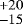$^{&#x002B;20}_{-15}$