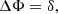 $$ \begin{aligned} \Delta \Phi = \delta , \end{aligned} $$