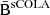 $ \bar{\mathrm{B}}^{\mathrm{sCOLA}} $