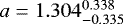 Mathematical equation: ${a} = 1.304_{-0.335}^{0.338}$
