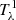 $ T^{1}_{\mathrm{\lambda}} $