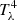 $ T^4_{\rm \lambda} $