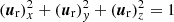 $ (\boldsymbol{u}_{\rm r})_x^2 + (\boldsymbol{u}_{\rm r})_y^2 + (\boldsymbol{u}_{\rm r})_z^2 =1 $
