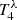 $ T_4^{\lambda} $