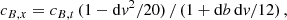 $$ \begin{aligned} c_{B,x}&= c_{B,t}\, (1-\mathrm{d}\textit{v}^2 /20) \,/\,(1+\mathrm{d}b \, \mathrm{d}\textit{v} /12) \,, \end{aligned} $$