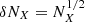 $ \delta N_{X}=N_{X}^{1/2} $
