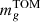 $ m_{g}^{\mathrm{TOM}} $