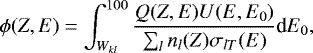 \begin{equation*} \phi(Z,E) = \int_{W_{kl}}^{100} \frac{Q(Z,E) U(E,E_0)}{\sum_l n_l(Z) \sigma_{lT}(E)} \textrm{d}E_0 ,\end{equation*}