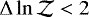 $\Delta \ln{\mathcal{Z}} < 2$