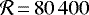 $\mathcal{R}\,{=}\,80\,400$