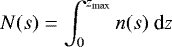\begin{equation*} N(s) = \int_0^{z_{\textrm{max}}} n(s)~\textrm{d}z \end{equation*}