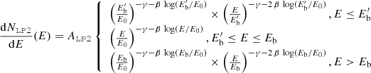 $$ \begin{aligned} \frac{\mathrm{d}N_\mathtt {LP2} }{\mathrm{d}E}(E) = A_\mathtt {LP2} \left\{ \begin{array}{ll} \left(\frac{E_{\rm b}^\prime }{E_0}\right)^{-\gamma -\beta \,\log (E_{\rm b}^\prime /E_0)}\times \left(\frac{E}{E_{\rm b}^\prime }\right)^{- \gamma -2\,\beta \,\log (E_{\rm b}^\prime /E_0)} , E \le E_{\rm b}^\prime \\ \left(\frac{E}{E_0}\right)^{-\gamma -\beta \,\log (E/E_0)}, E_{\rm b}^\prime \le E \le E_{\rm b} \\ \left(\frac{E_{\rm b}}{E_0}\right)^{-\gamma -\beta \,\log (E_{\rm b}/E_0)}\times \left(\frac{E}{E_{\rm b}}\right)^{- \gamma -2\,\beta \,\log (E_{\rm b}/E_0)} , E > E_{\rm b} \end{array} \right. \end{aligned} $$