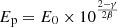 $ \displaystyle E_{\mathrm{p}}= E_0\times 10^{\frac{2-\gamma}{2 \beta}} $