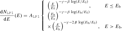$$ \begin{aligned} \frac{\mathrm{d}N_\mathtt {LP1} }{\mathrm{d}E}(E) = A_\mathtt {LP1} \left\{ \begin{array}{ll} \left(\frac{E}{E_0}\right)^{-\gamma -\beta \,\log (E/E_0)},&E \le E_{\rm b} \\ \left(\frac{E_{\rm b}}{E_0}\right)^{-\gamma -\beta \,\log (E_{\rm b}/E_0)} \\ \times \left(\frac{E}{E_{\rm b}}\right)^{-\gamma -2\,\beta \,\log (E_{\rm b}/E_0)} ,&E > E_{\rm b}. \end{array} \right. \end{aligned} $$
