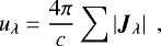 \begin{equation*} u_{\lambda} = \frac{4\pi}{c}\sum \left| \vec{J}_{\lambda} \right|\;, \end{equation*}