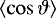 $\left\langle\cos{\vartheta}\right\rangle$