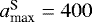 $a_{\textrm{max}}^{\textrm{S}}=400\,$
