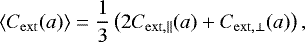 \begin{equation*} \left\langle C_{\mathrm{ext}}(a) \right\rangle = \frac{1}{3}\left(2C_{\mathrm{ext,||}}(a)+C_{\mathrm{ext,\bot}}(a)\right), \end{equation*}