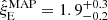 $ \hat{\xi}^{\mathrm{MAP}}_{\mathrm{E}}=1.9^{+0.3}_{-0.2} $
