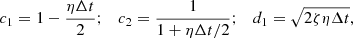 $$ \begin{aligned} c_1=1-\frac{\eta \Delta t}{2};\quad c_2=\frac{1}{1+\eta \Delta t/2};\quad d_1=\sqrt{2\zeta \eta \Delta t}, \end{aligned} $$