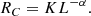 $$ \begin{aligned} R_C = K L^{-\alpha } . \end{aligned} $$