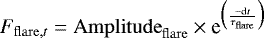 \begin{equation*} F_{\mathrm{flare}, t} = \mathrm{Amplitude}_{\mathrm{flare}}\times {\textrm{e}}^{\Big(\frac{-\textrm{d}t}{\tau_{\mathrm{flare}}}\Big)}\end{equation*}
