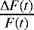 $\frac{\Delta F(t)}{F(t)}$