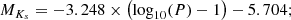 $$ \begin{aligned}&M_{K_s} = -3.248 \times \left(\log _{10}(P) - 1\right) - 5.704; \end{aligned} $$
