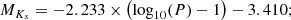 $$ \begin{aligned}&M_{K_s} = -2.233 \times \left(\log _{10}(P) - 1\right) - 3.410; \end{aligned} $$