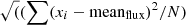 $ \sqrt((\sum(x_i-\mathrm{mean_{flux}})^2/N) $