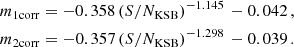 $$ \begin{aligned} \begin{aligned} m_{1\mathrm{corr}}=-0.358 \left( S/N_{\mathrm{KSB} }\right) ^{-1.145}\,-0.042 \, , \\ m_{2\mathrm{corr}}=-0.357 \left( S/N_{\mathrm{KSB} }\right) ^{-1.298}\,-0.039 \, . \end{aligned} \end{aligned} $$