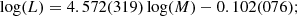 $$ \begin{aligned} \log (L)=4.572(319)\log (M)-0.102(076); \end{aligned} $$