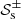 $ \mathcal{S}_{\mathrm{s}}^{\pm} $