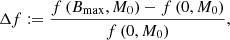 $$ \begin{aligned} \Delta f := \frac{f\left( B_{\rm max},M_0 \right) - f\left( 0,M_0\right)}{f\left( 0,M_0\right)} , \end{aligned} $$