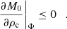 $$ \begin{aligned} \left. \frac{\partial M_0}{\partial \rho _{\rm c}}\right |_{\Phi } \le 0 \quad . \end{aligned} $$