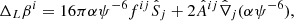 $$ \begin{aligned}&\Delta _L\beta ^i =16\pi \alpha \psi ^{-6} f^{ij}\hat{S}_j+2\hat{A}^{ij}\hat{\nabla } _j(\alpha \psi ^{-6}), \end{aligned} $$