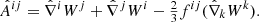 $$ \begin{aligned} \hat{A}^{ij}= \hat{\nabla }^i W^j + \hat{\nabla }^j W^i -\tfrac{2}{3}f^{ij} (\hat{\nabla }_k W^k). \end{aligned} $$