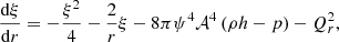 $$ \begin{aligned}&\frac{\mathrm{d} \xi }{\mathrm{d}r}=-\frac{\xi ^2}{4}-\frac{2}{r}\xi - 8\pi \psi ^4 \mathcal{A} ^4 \left( \rho h -p \right) - Q_r^2 , \end{aligned} $$