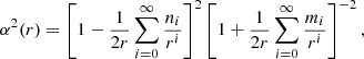 $$ \alpha ^2(r)= \left[ 1-\frac{1}{2r}\sum ^\infty _{i=0} \frac{n_i}{r^i} \right]^2\left[ 1+\frac{1}{2r}\sum ^\infty _{i=0} \frac{m_i}{r^i} \right]^{-2} , $$
