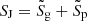 $ S_{\mathrm{J}} = \tilde{S}_{\mathrm{g}} + \tilde{S}_{\mathrm{p}} $